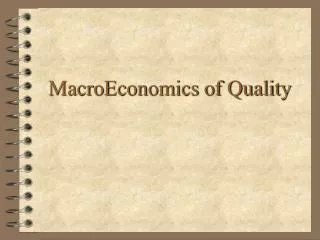 MacroEconomics of Quality