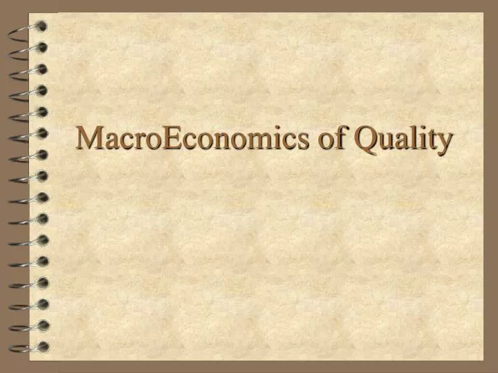 macroeconomics of quality