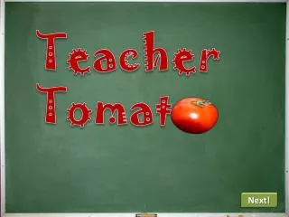 Teacher Tomato