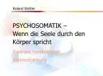 PSYCHOSOMATIK – Wenn die Seele durch den Körper spricht - slide 1