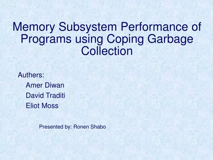 memory subsystem performance of programs using coping garbage collection