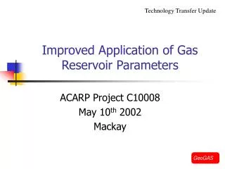 Improved Application of Gas Reservoir Parameters