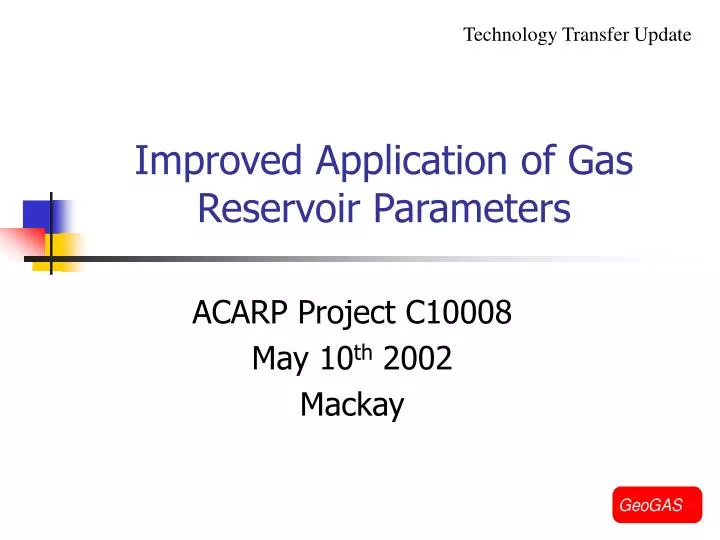 improved application of gas reservoir parameters