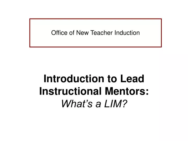 introduction to lead instructional mentors what s a lim