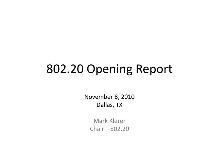802 20 opening report
