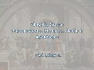 filosofia grega pr socr ticos s crates plat o e arist teles