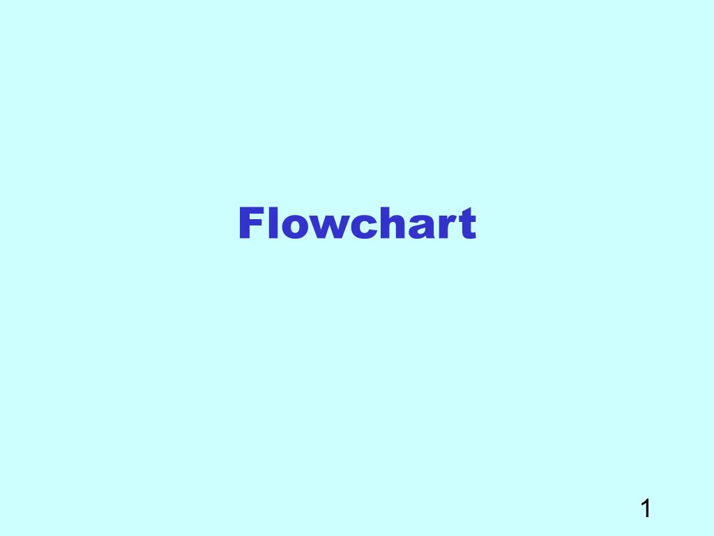 Flowchart - slide 1