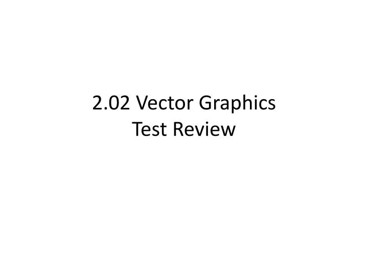 2 02 vector graphics test review