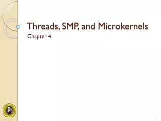 threads smp and microkernels
