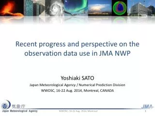 Recent progress and perspective on the observation data use in JMA NWP
