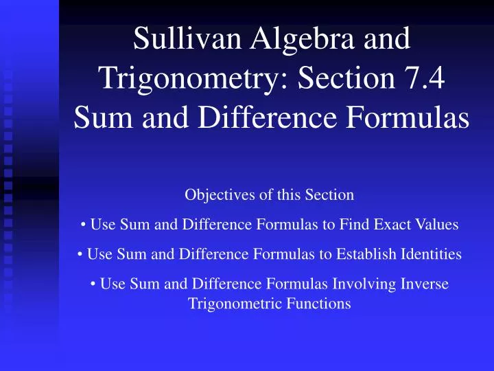 sullivan algebra and trigonometry section 7 4 sum and difference formulas