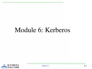 Module 6: Kerberos