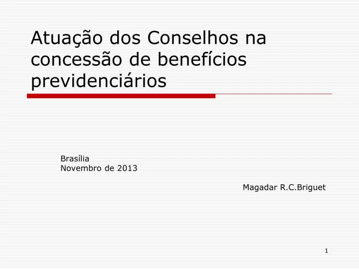 atua o dos conselhos na concess o de benef cios previdenci rios