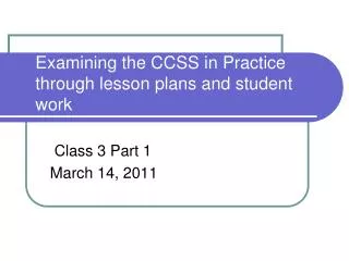 Examining the CCSS in Practice through lesson plans and student work