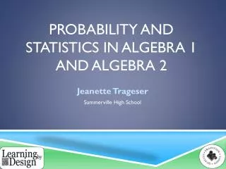 Probability and statistics in algebra 1 and algebra 2