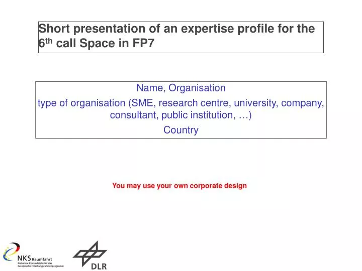 short presentation of an expertise profile for the 6 th call space in fp7