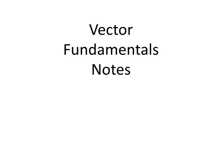 vector fundamentals notes