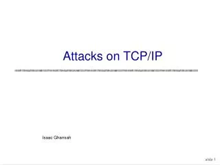 Attacks on TCP/IP