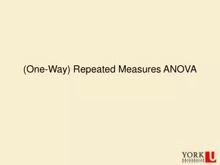 (One-Way) Repeated Measures ANOVA