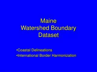 Maine Watershed Boundary Dataset