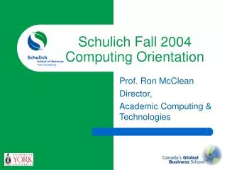 Schulich Fall 2004 Computing Orientation