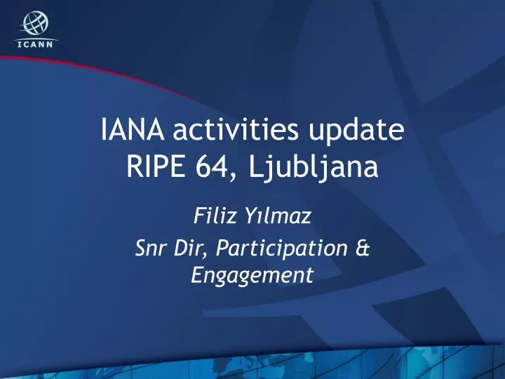 iana activities update ripe 64 ljubljana