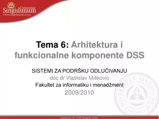 tema 6 arhitektura i funkcionalne komponente dss