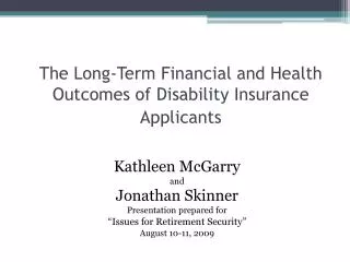 The Long-Term Financial and Health Outcomes of Disability Insurance Applicants