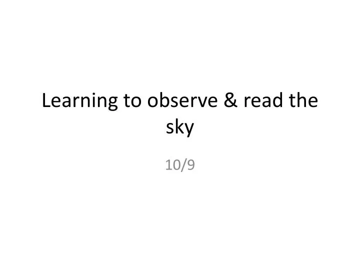 learning to observe read the sky