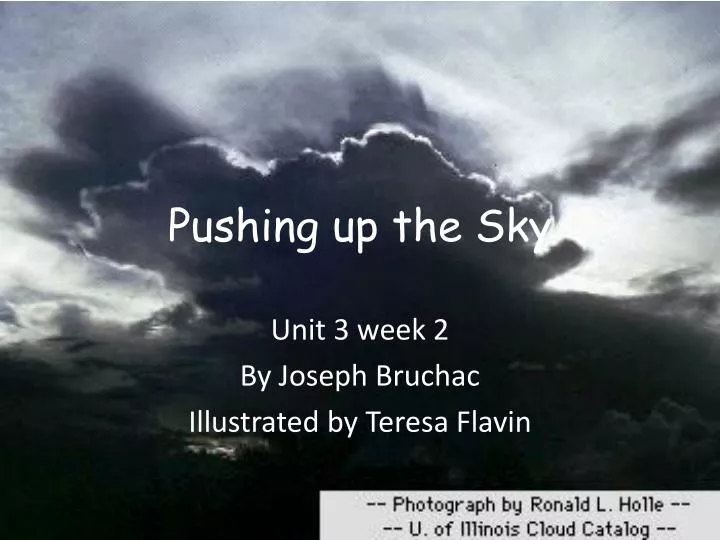 pushing up the sky