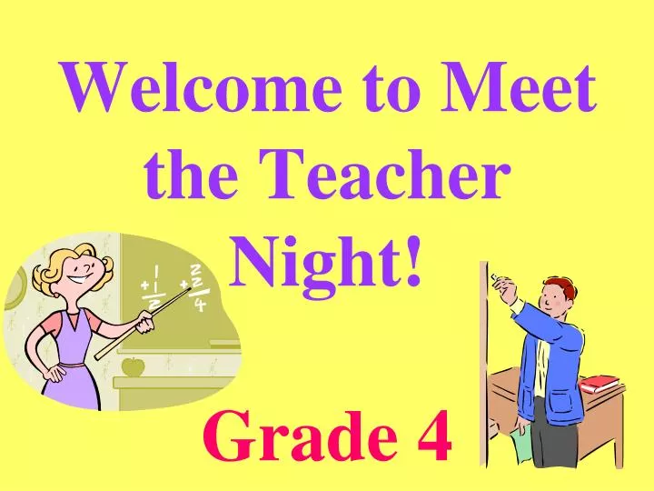 welcome to meet the teacher night grade 4