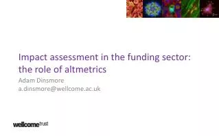 Impact assessment in the funding sector: the role of altmetrics