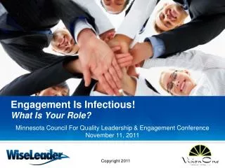 Engagement Is Infectious! What Is Your Role?