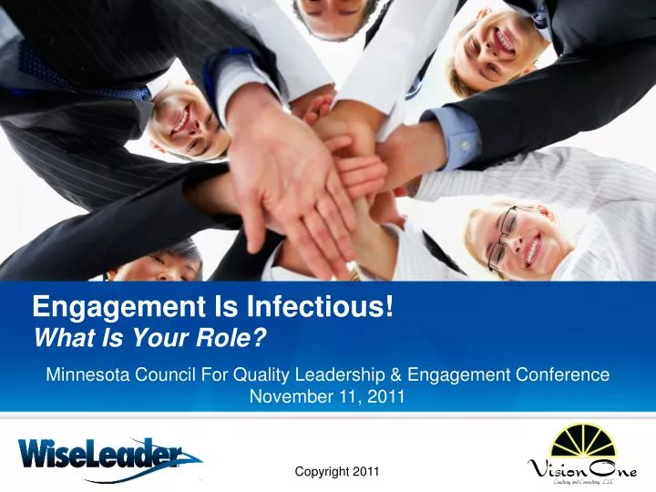 engagement is infectious what is your role