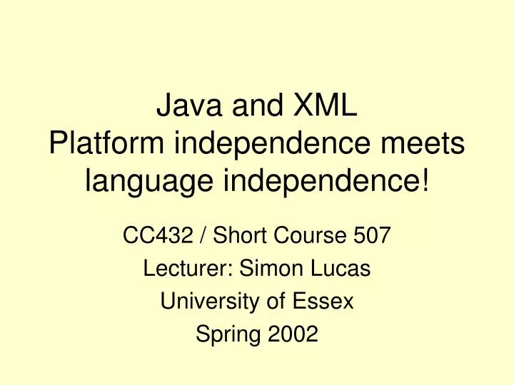 java and xml platform independence meets language independence