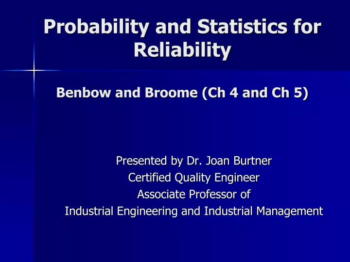 probability and statistics for reliability benbow and broome ch 4 and ch 5