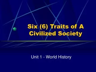 Six (6) Traits of A Civilized Society