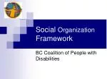 Social Organization Framework - slide 1