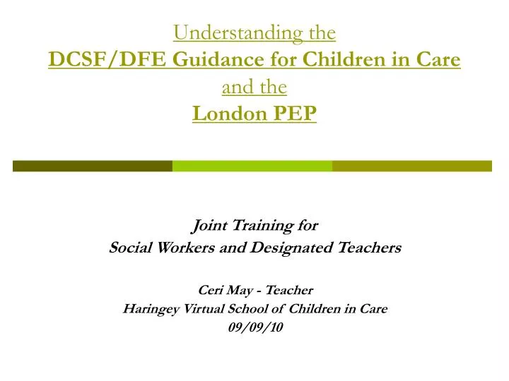 understanding the dcsf dfe guidance for children in care and the london pep