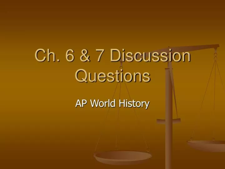 ch 6 7 discussion questions