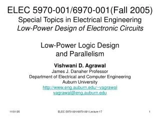 Vishwani D. Agrawal James J. Danaher Professor Department of Electrical and Computer Engineering