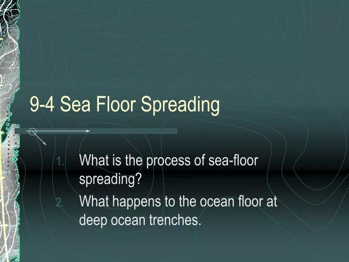 9 4 sea floor spreading