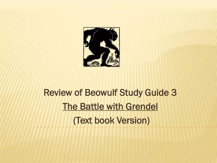 review of beowulf study guide 3 the battle with grendel text book version