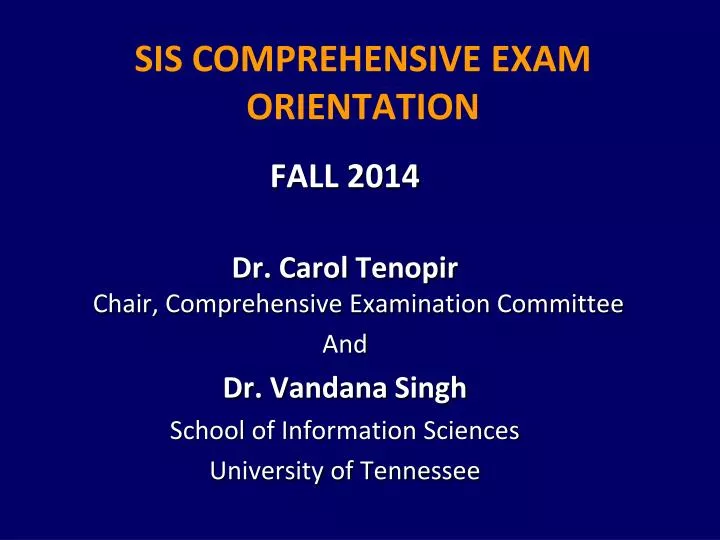 sis comprehensive exam orientation