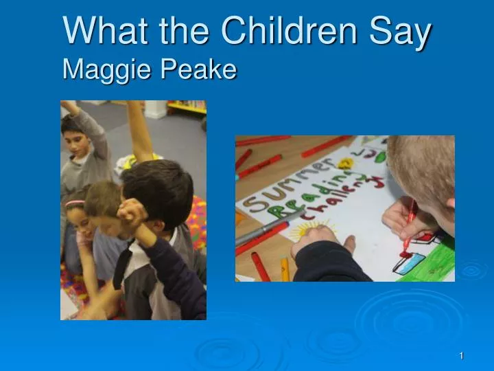 what the children say maggie peake