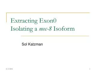 Extracting Exon0 Isolating a mec-8 Isoform