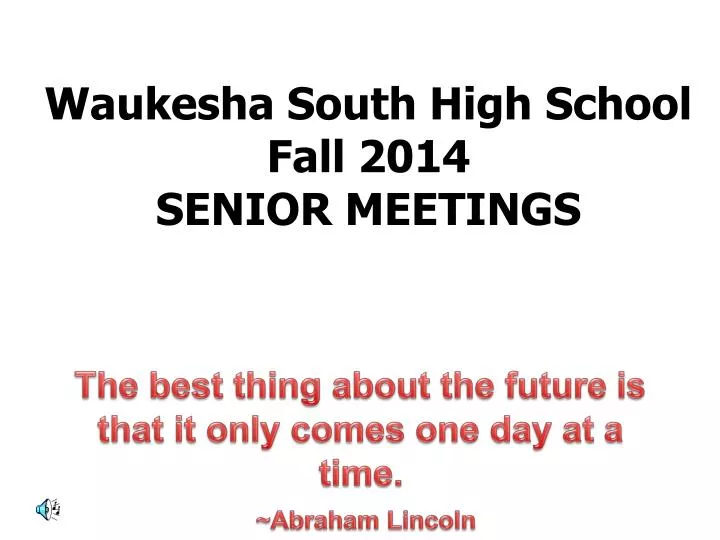 the best thing about the future is that it only comes one day at a time abraham lincoln