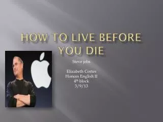 How to live before you die