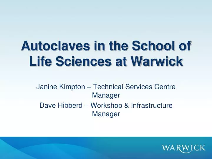 autoclaves in the school of life sciences at warwick