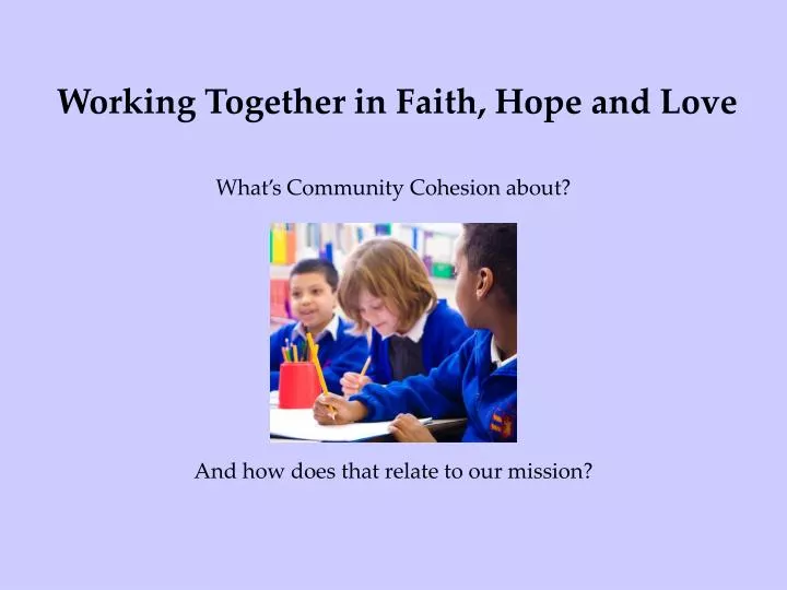 working together in faith hope and love